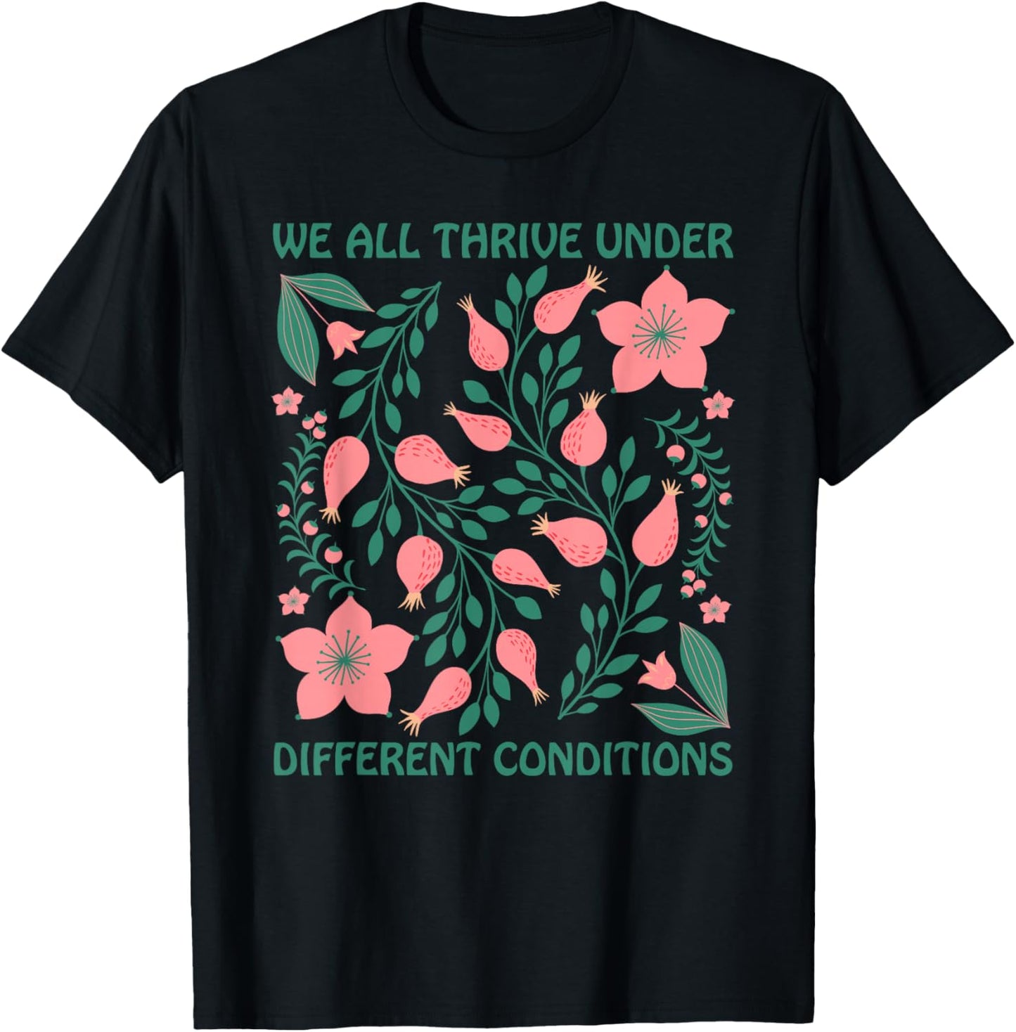 We All Thrive Under Different Conditions Neurodivergent SLP T-Shirt - T-Shirt | Black