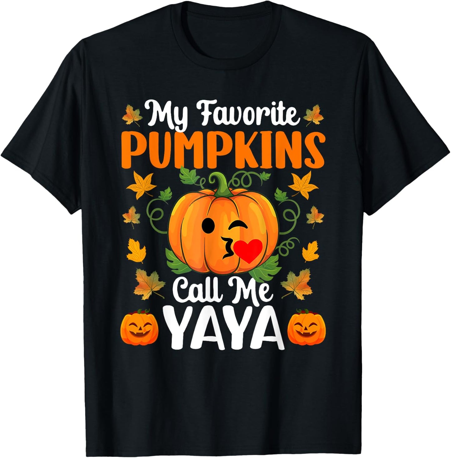 My Favorite Pumpkins Call Me Yaya Shirt Funny Halloween T-Shirt - T-Shirt | Black