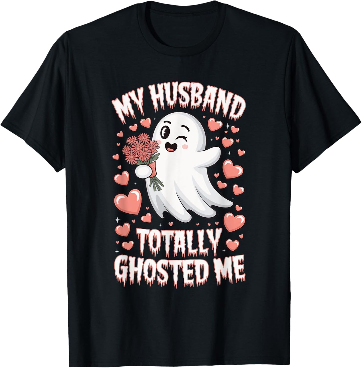 My Husband Totally Ghosted Me T-Shirt - T-Shirt | Black