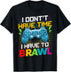 I Don't Have Time I Have To Brawl Funny Gamer For Boys Teens T-Shirt - T-Shirt | Black
