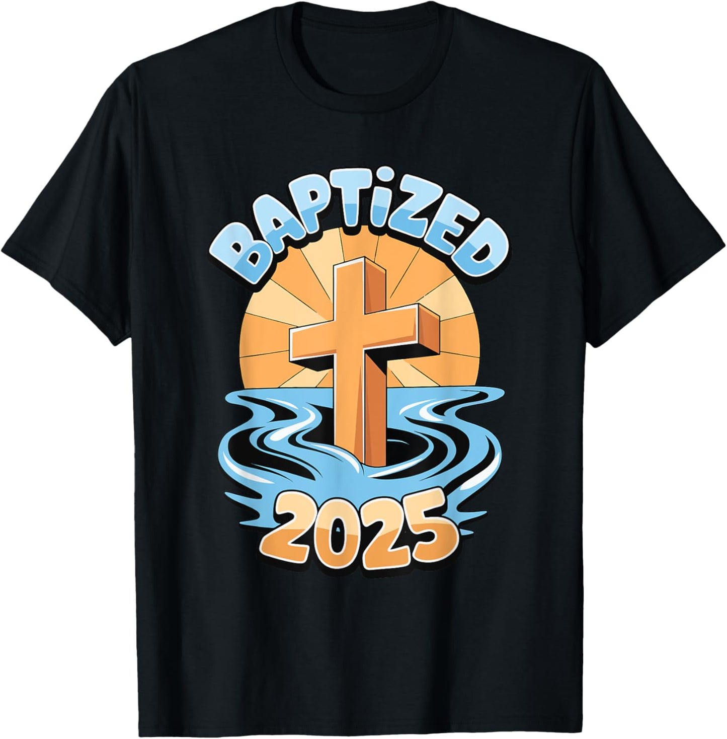 Baptized 2025 T-Shirt - T-Shirt | Black