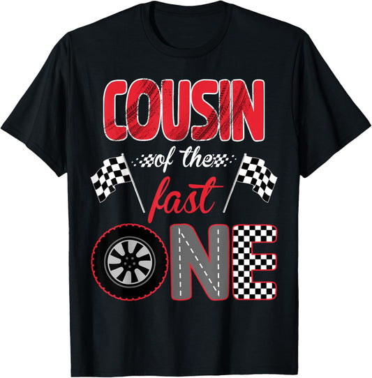 Cousin Of The Fast One Birthday 1st Race Car Family T-Shirt - T-Shirt | Black