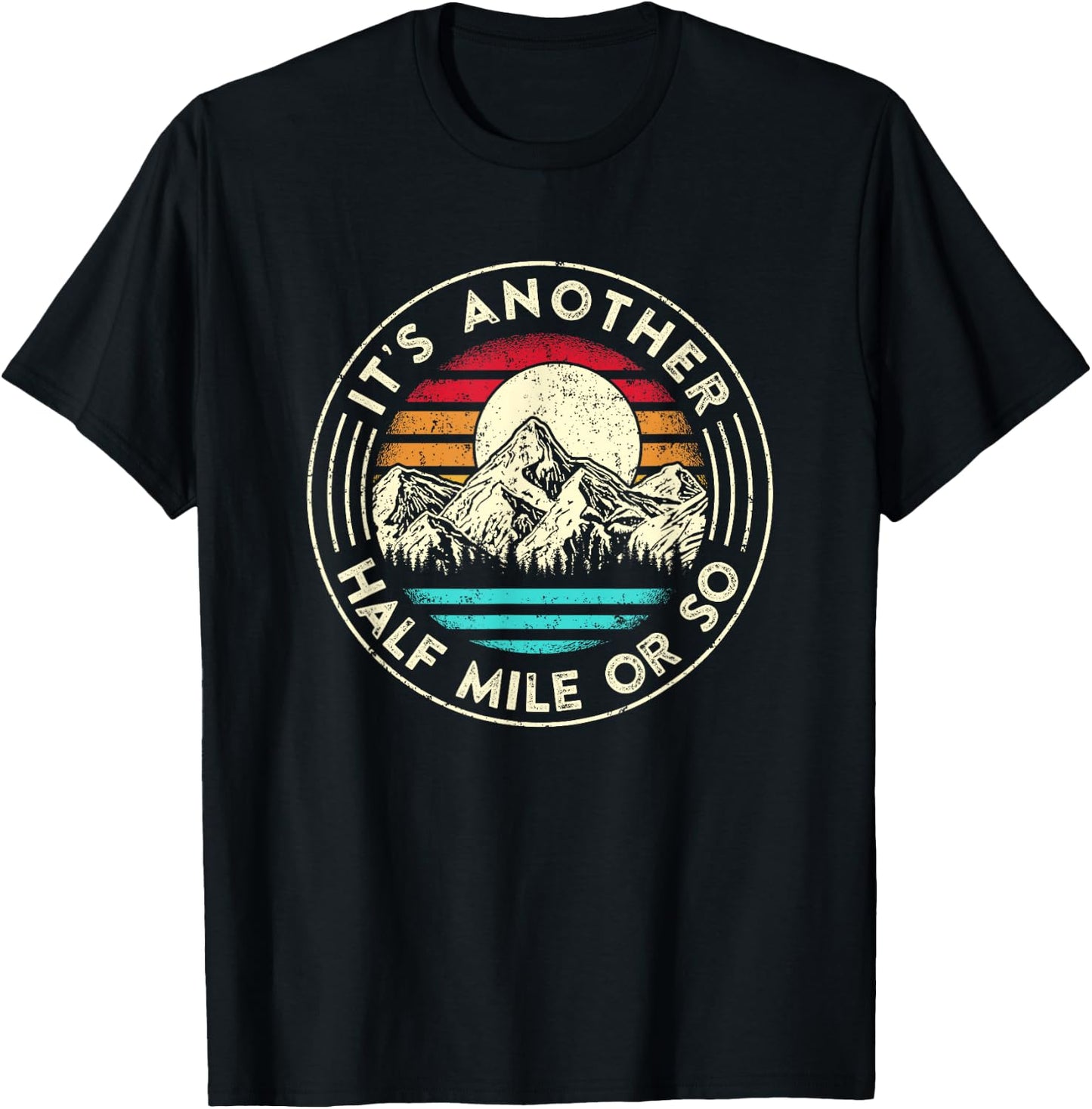 It's Another Half Mile Or So Retro Sunset Hiker T-Shirt - T-Shirt | Black