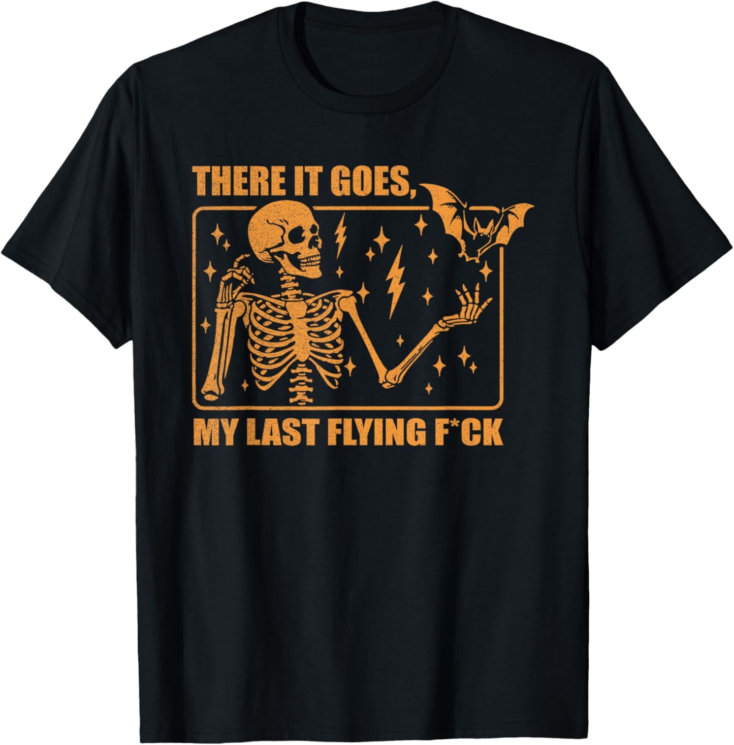 There It Goes My Last Flying F Skeletons Funny Halloween T-Shirt - T-Shirt | Black