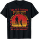 Yes He's Fishing No I Don't Know When He'll Be Home Vintage T-Shirt - T-Shirt | Black