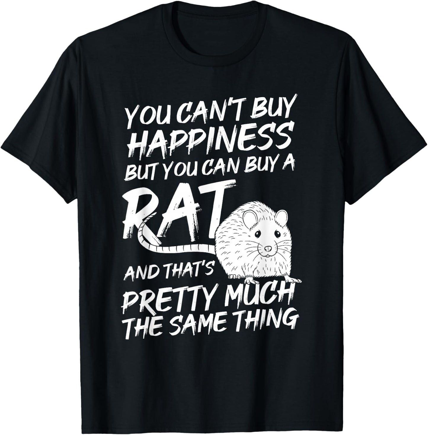 Funny Adorable Cute Small Rodent Pet Happy Rat Lovers Quote T-Shirt - T-Shirt | Black