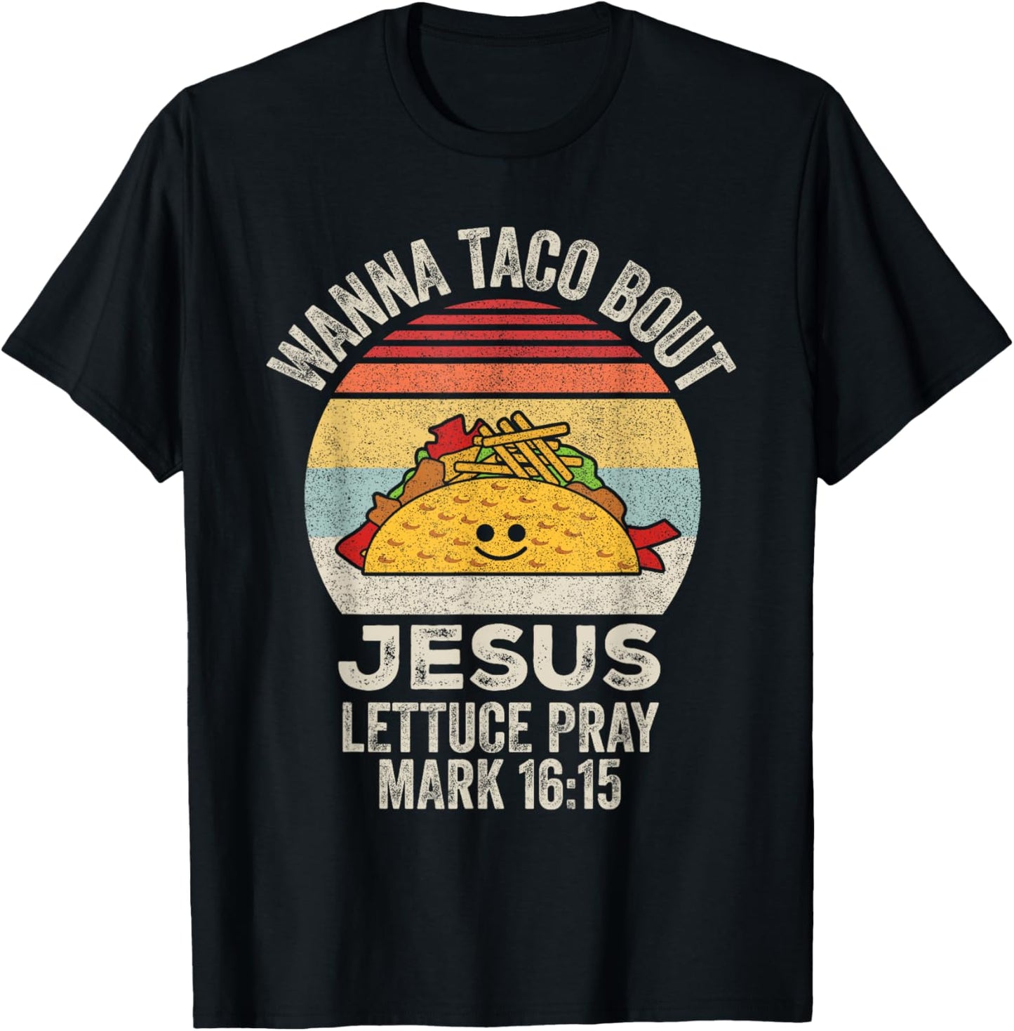 Vintage Retro Wanna Taco Bout Jesus Funny Taco Christian T-Shirt - T-Shirt | Black