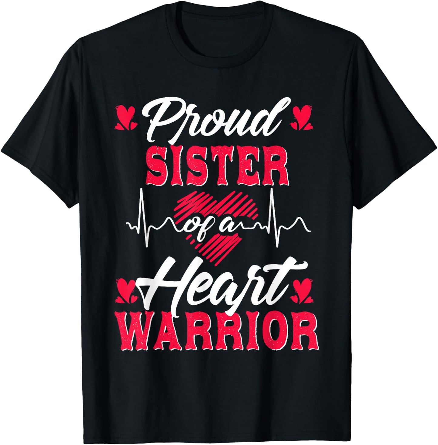 Proud Sister of a Heart Warrior CHD Awareness T-Shirt - T-Shirt | Black
