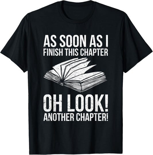 Funny Reading Just One More Chapter Book Lover Design T-Shirt - T-Shirt | Black