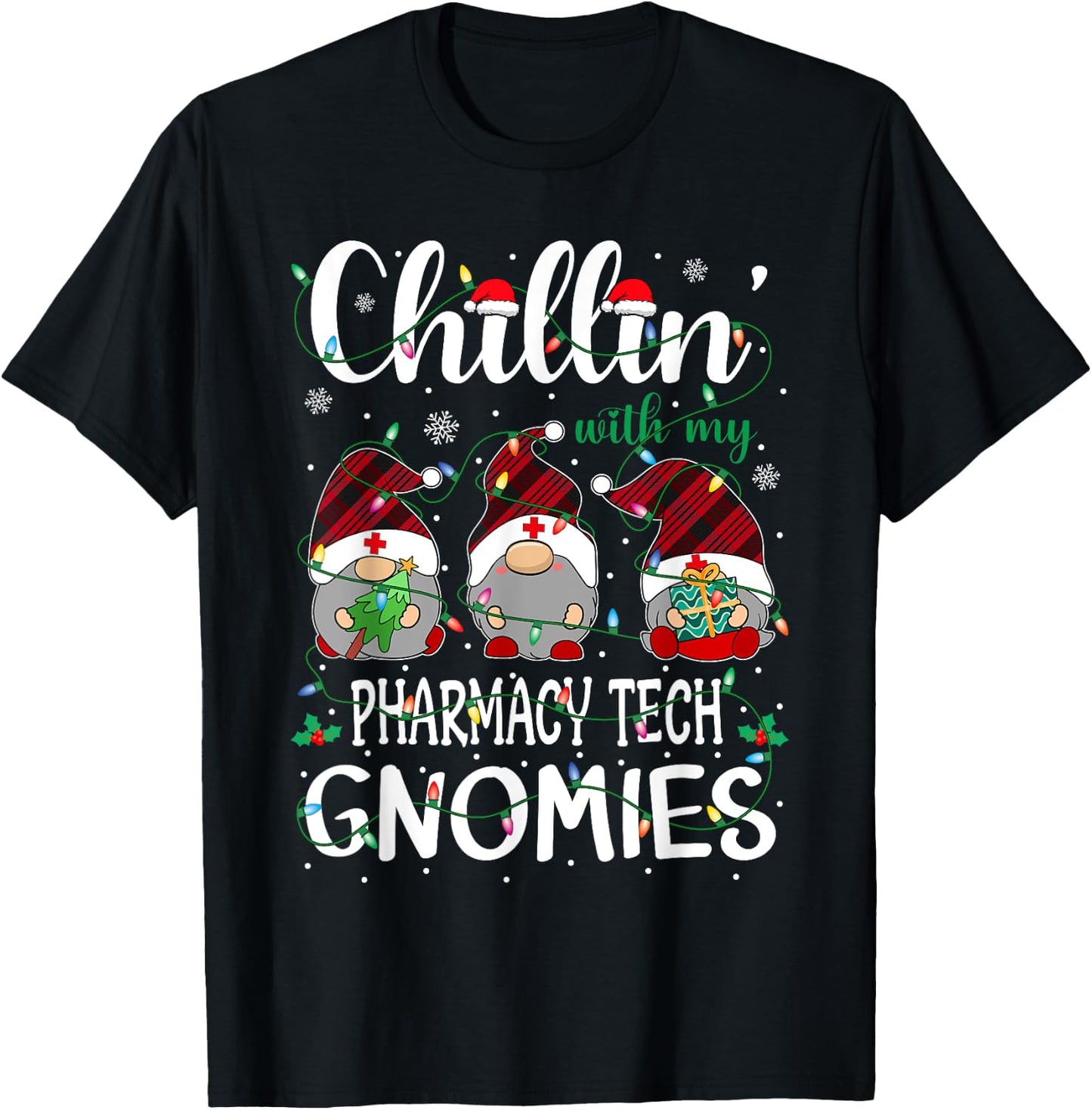 Chillin With My Pharmacy Tech Gnomies Gnomes Christmas T-Shirt - T-Shirt | Black