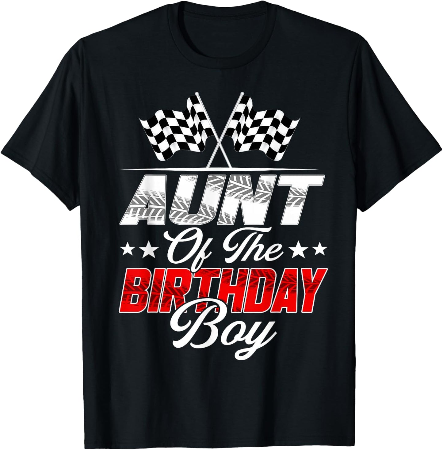 Race Car Aunt of The Birthday Boy Racing Family Pit Crew T-Shirt - T-Shirt | Black