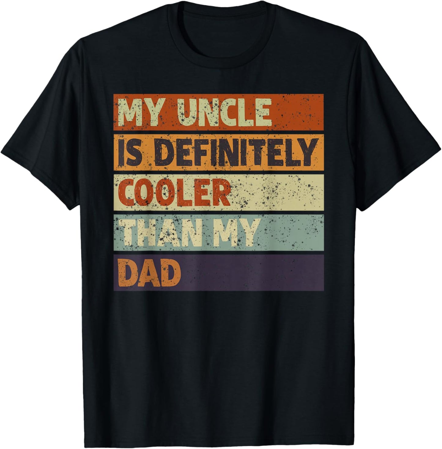My Uncle Is Definitely Cooler Than My Dad Niece Nephew Kids T-Shirt - T-Shirt | Black