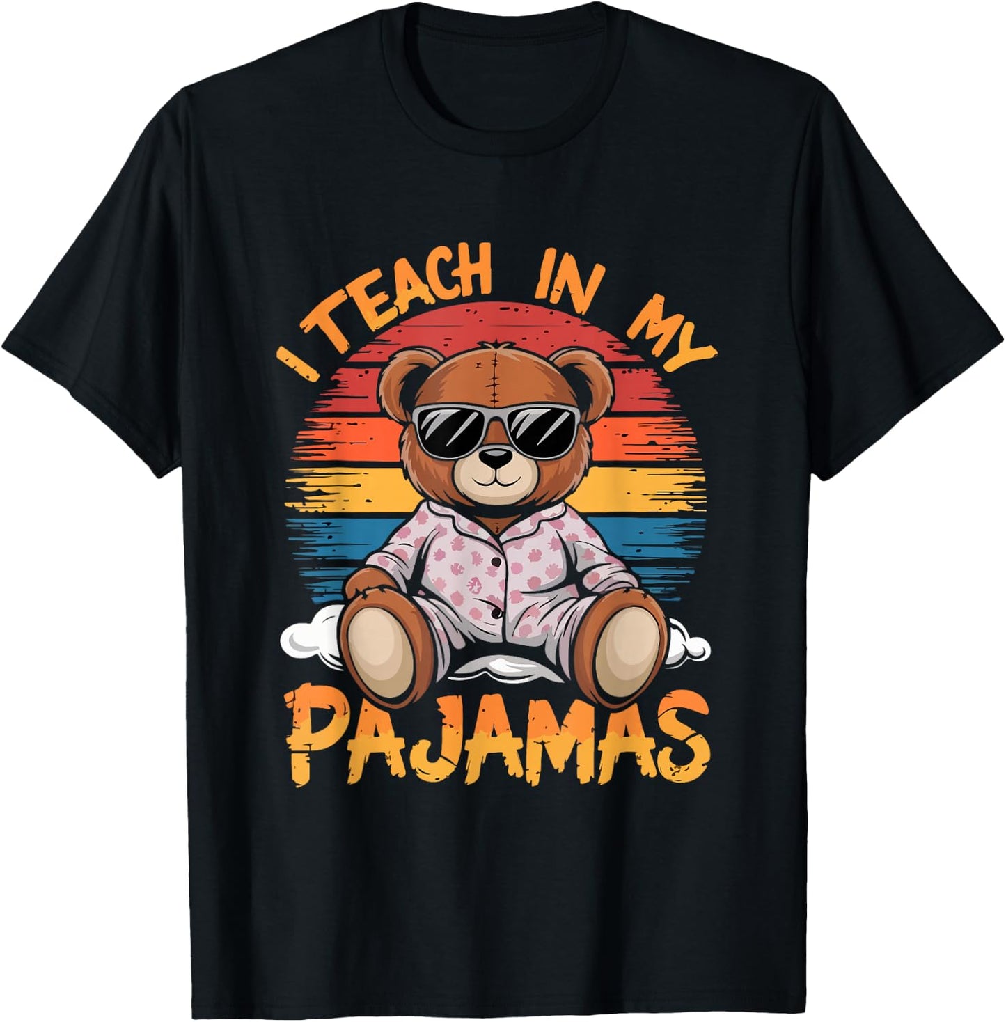 I Teach In My Pajamas Funny Teacher Sunset Bear Retro T-Shirt - T-Shirt | Black