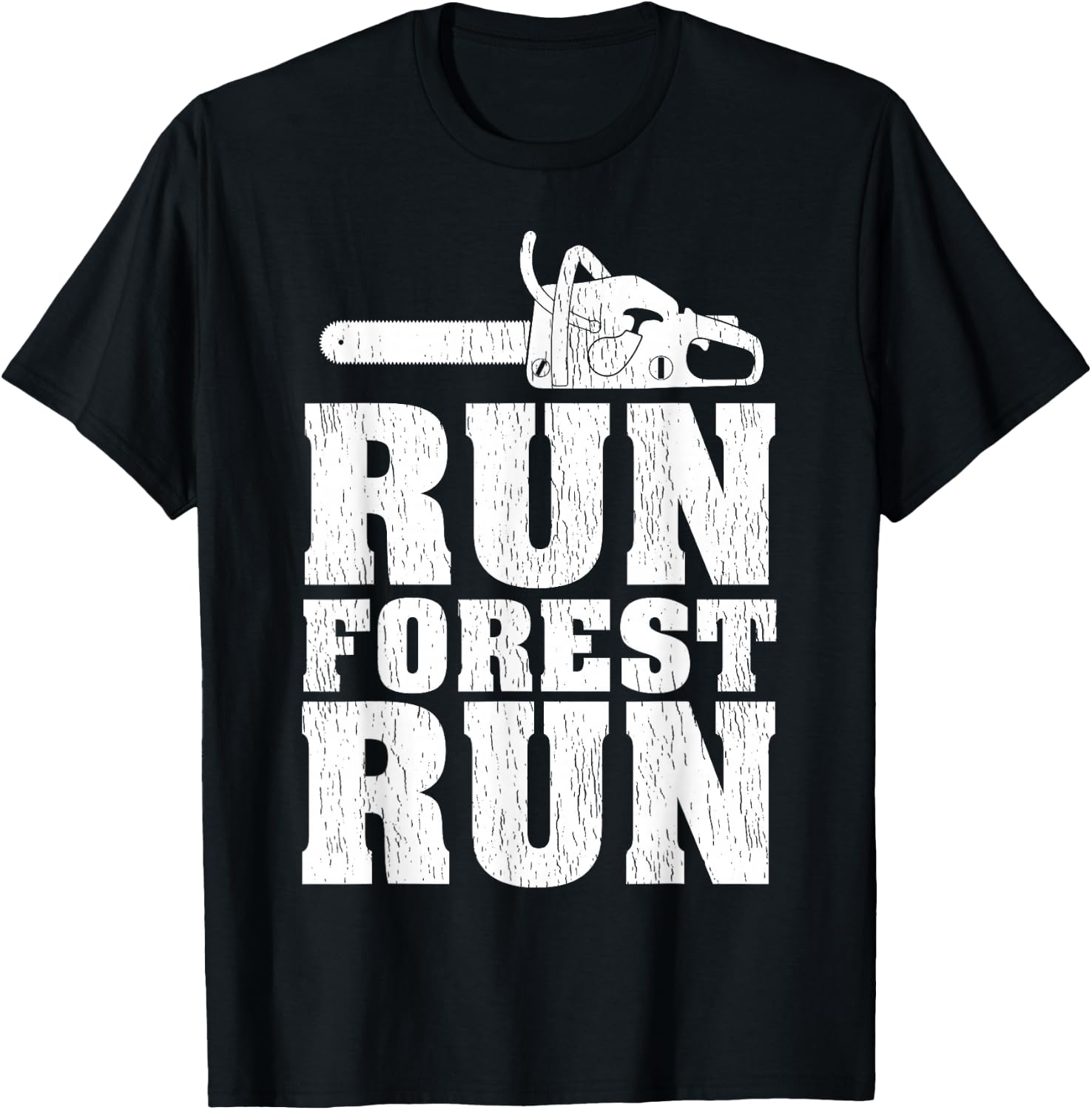 Funny Run Forest Run Lumberjack Chainsaw T-Shirt - T-Shirt | Black