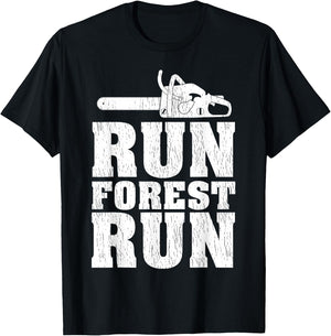 Funny Run Forest Run Lumberjack Chainsaw T-Shirt - T-Shirt | Black