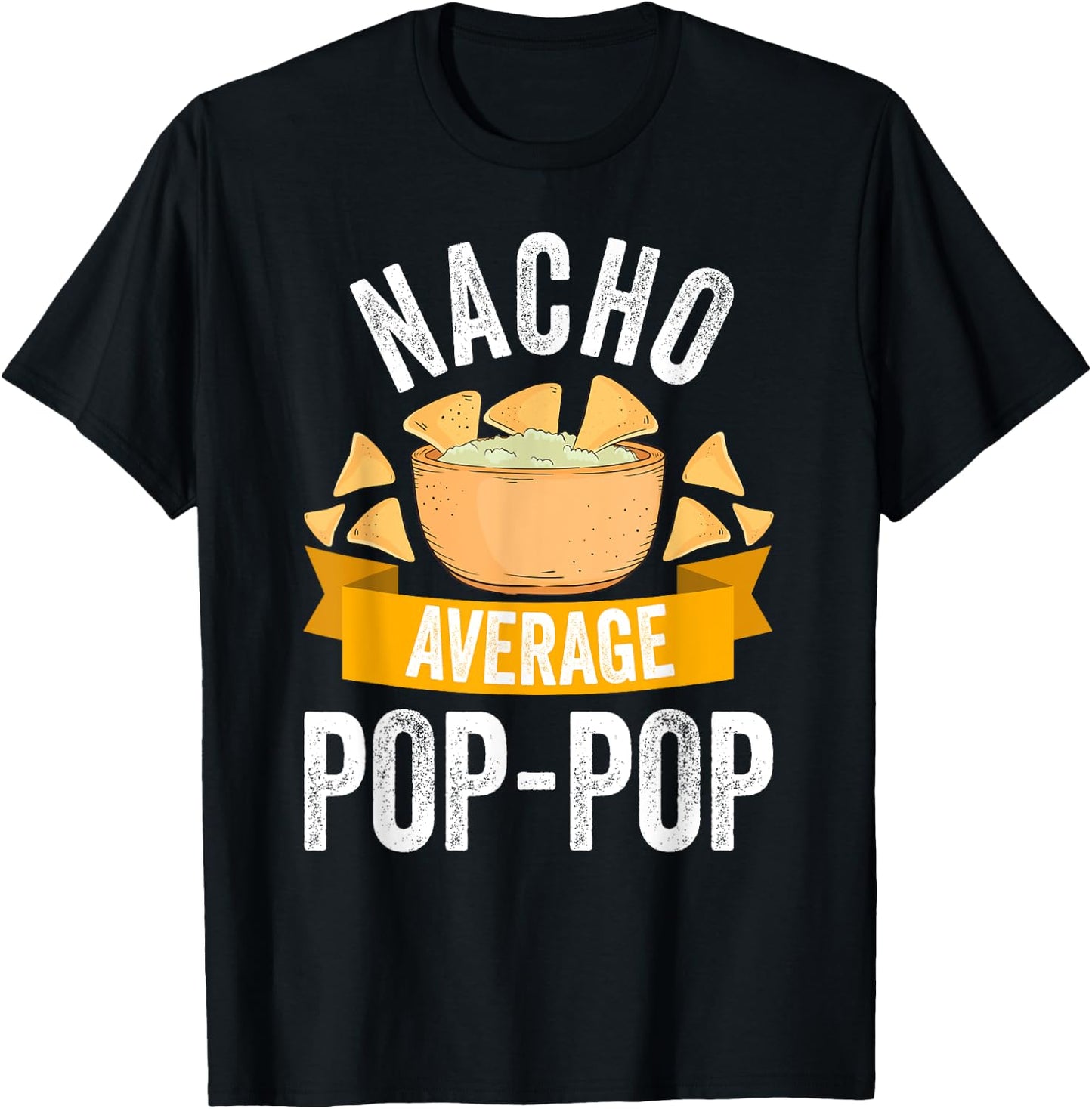 Nacho Average Pop-Pop Shirt Matching Family Cinco De Mayo T-Shirt - T-Shirt | Black