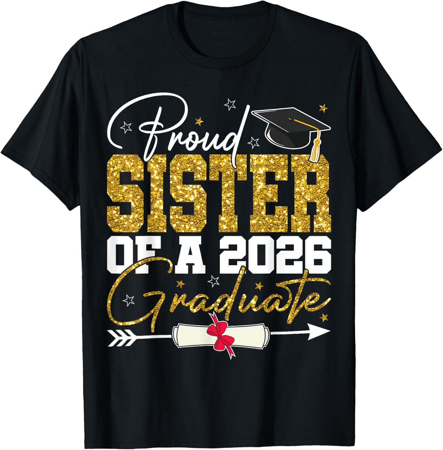 Proud Sister of Senior 2026 Graduate Family Graduation 2026 T-Shirt - T-Shirt | Black