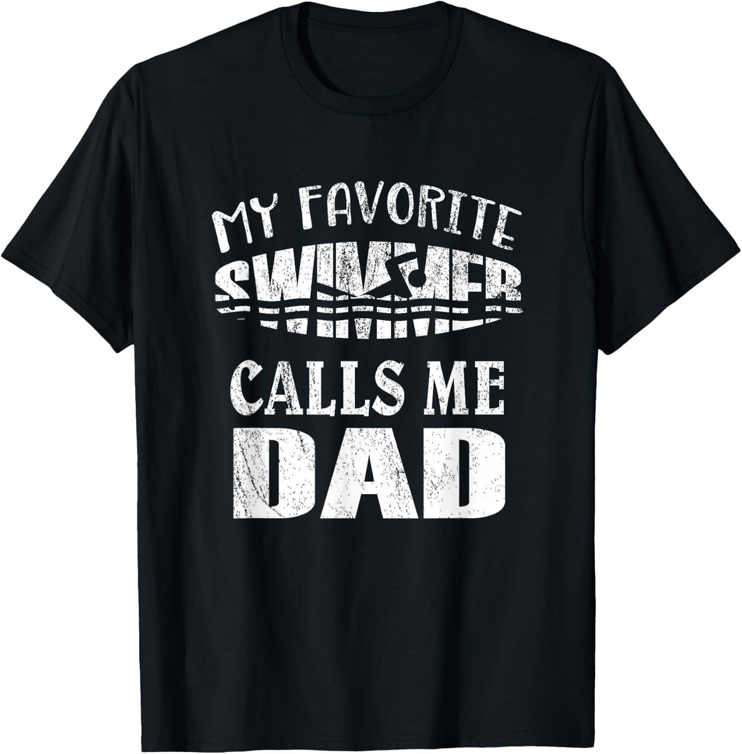 My Favorite Swimmer Calls Me Dad - Vintage Swim Pool T-Shirt - T-Shirt | Black