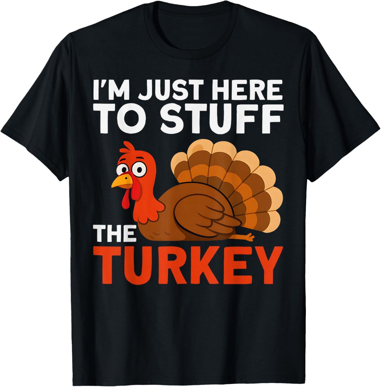 I'm Just Here to Stuff The Turkey Thanksgiving Funny Couple T-Shirt - T-Shirt | Black