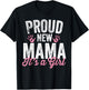 Proud New Mama It's A Girl Mother Soon To Be Mom T-Shirt - T-Shirt | Black