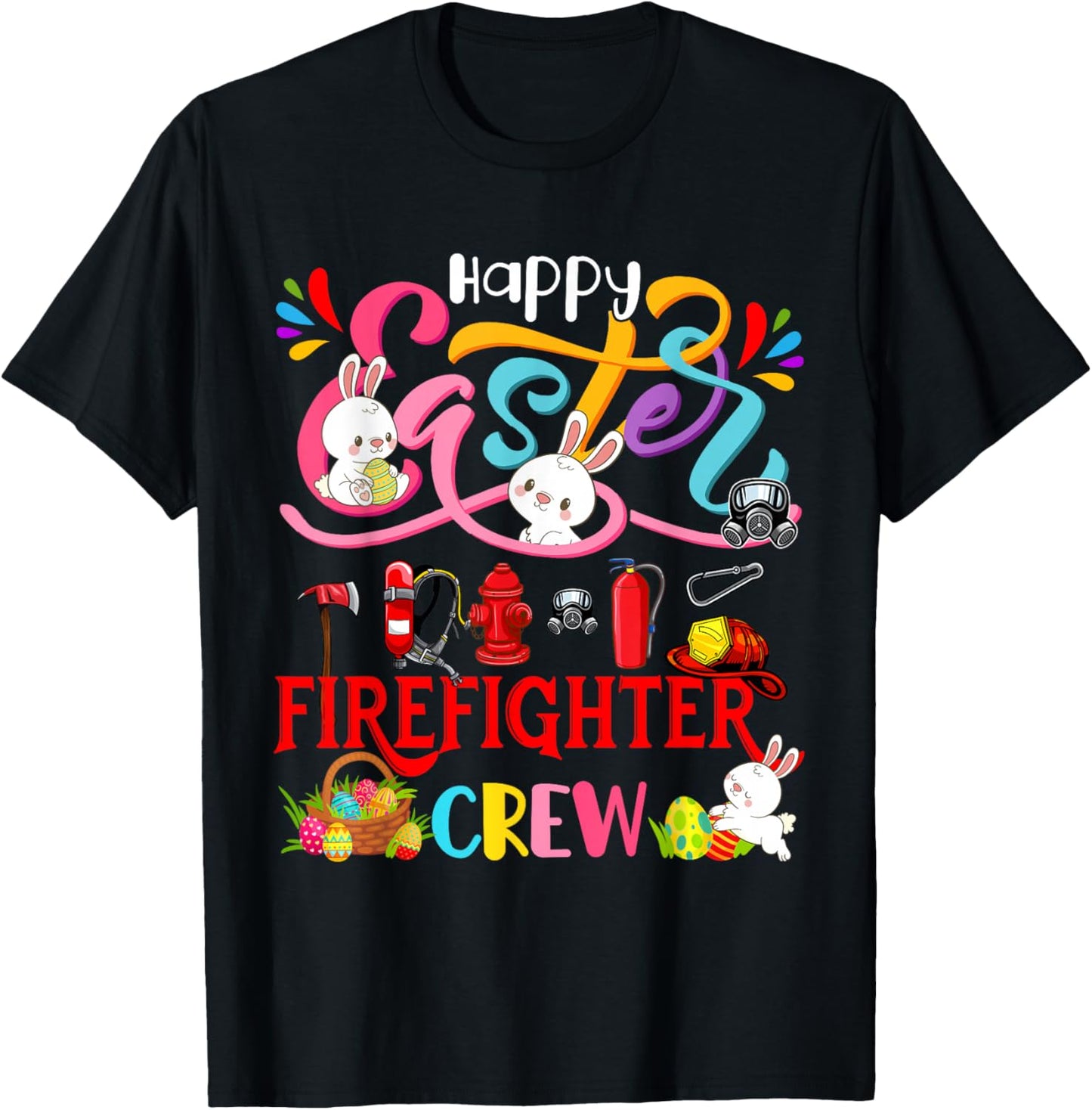 Happy Easter Firefighter Crew Group Bunnies Hunting Eggs T-Shirt - T-Shirt | Black