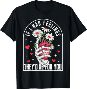 If I had Feelings Funny Valentine Skeleton Heart Men Women T-Shirt - T-Shirt | Black