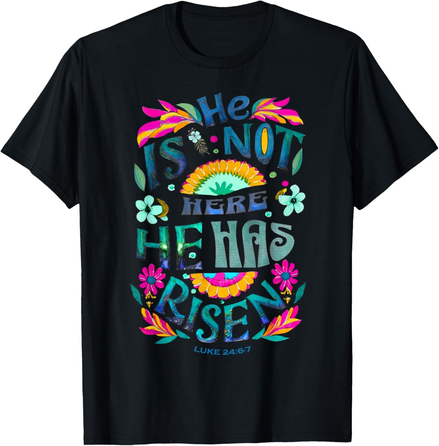 He Is Not Here He Has Risen Happy Easter Day Jesus Christian T-Shirt - T-Shirt | Black