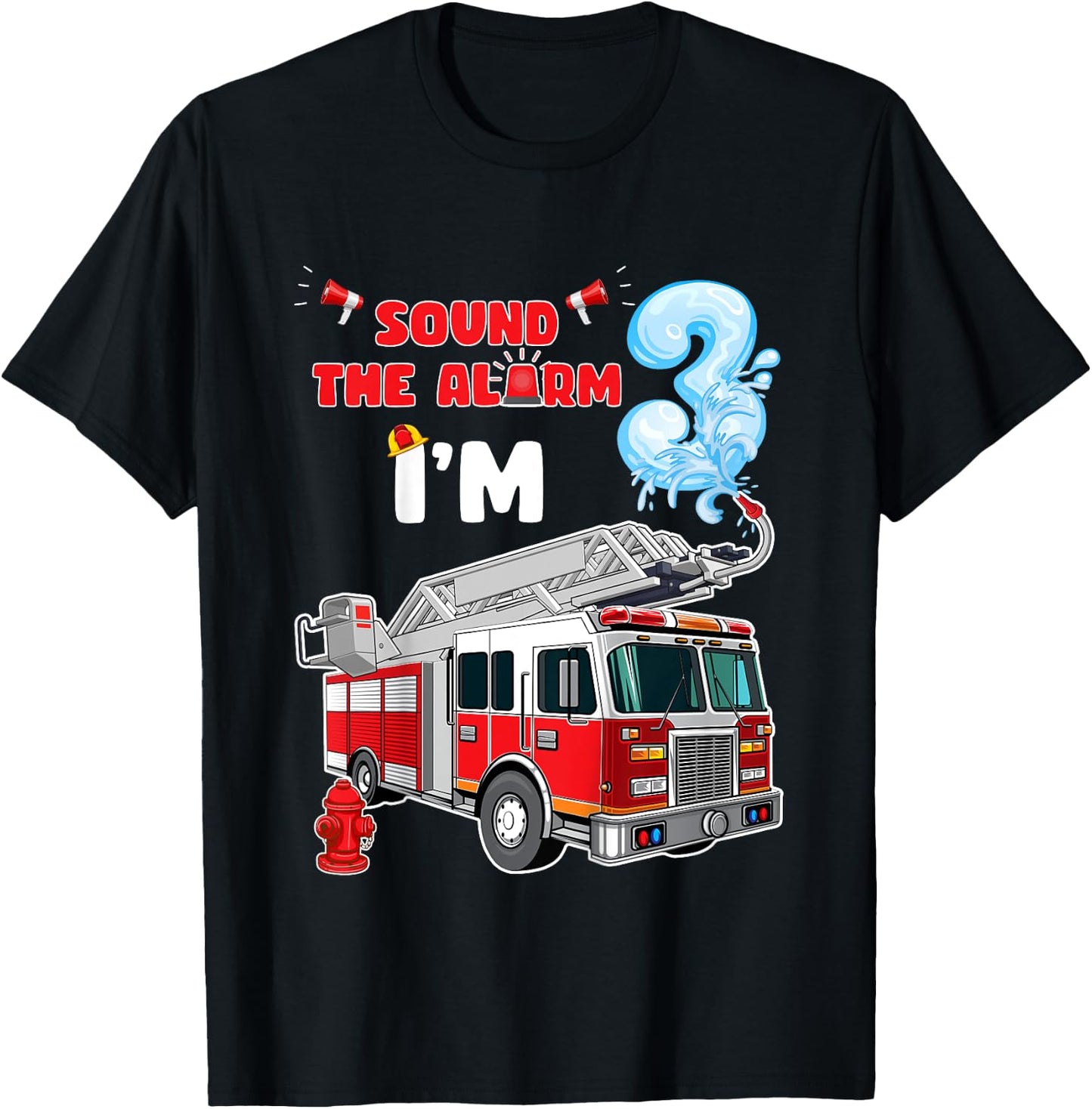 Sound the Alarm I'm 3! Kids Fire Truck Firefighter Birthday T-Shirt - T-Shirt | Black