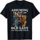 Assuming I'm Just An Old Lady Was Your First Mistake Wolf T-Shirt - T-Shirt | Black