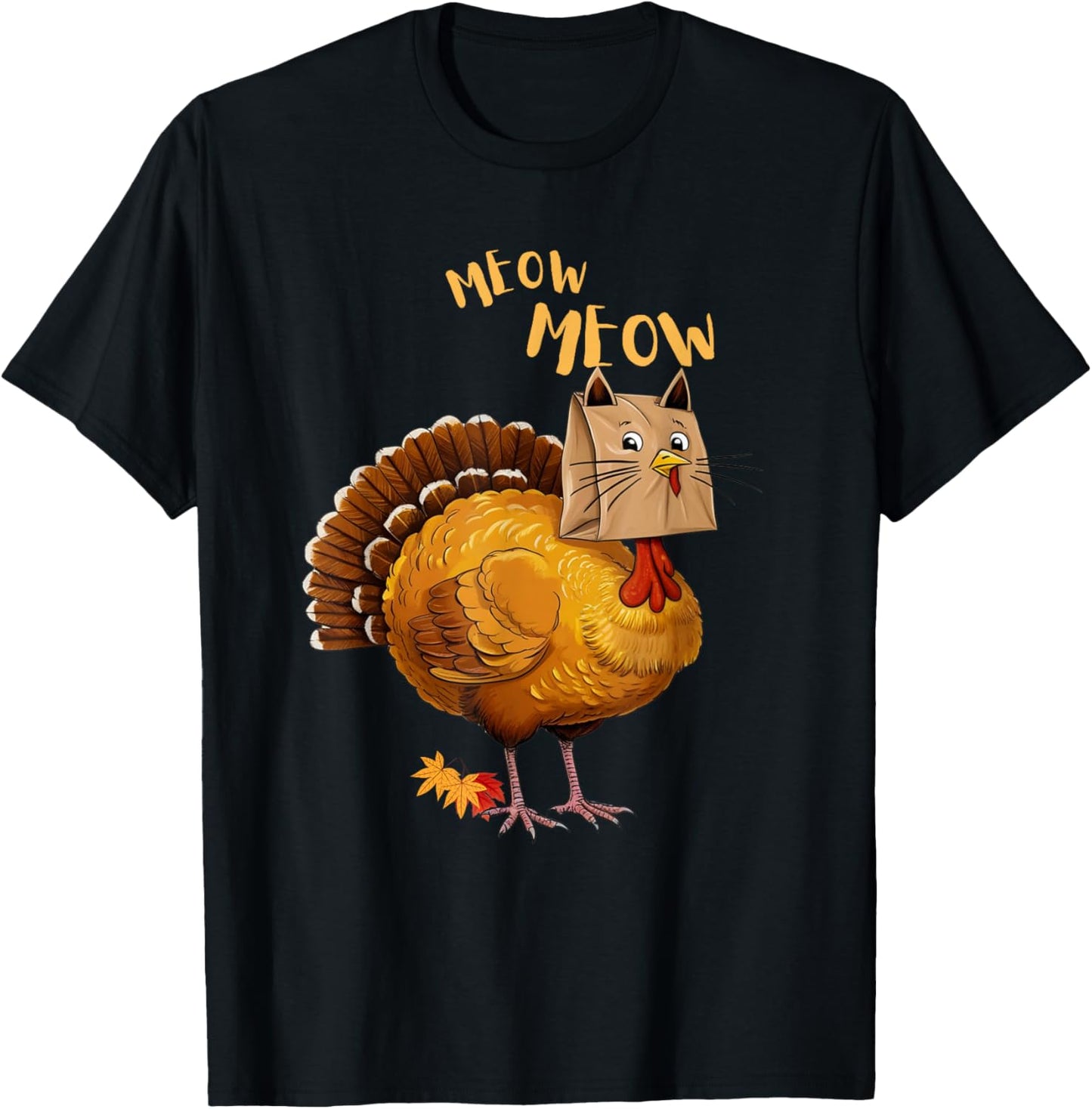 Thanksgiving Turkey Cat Meow Funny Men Women Thanksgiving T-Shirt - T-Shirt | Black