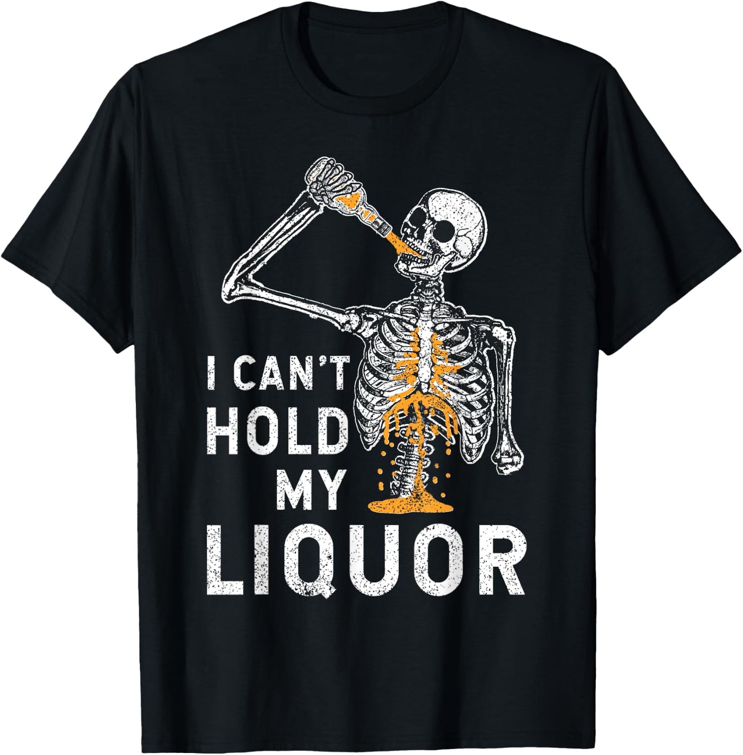 I Can't Hold My Liquor Funny Skeleton Halloween Spooky T-Shirt - T-Shirt | Black