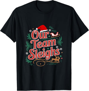 Our Team Sleighs Christmas Reindeers Santa's Workers Office T-Shirt - T-Shirt | Black