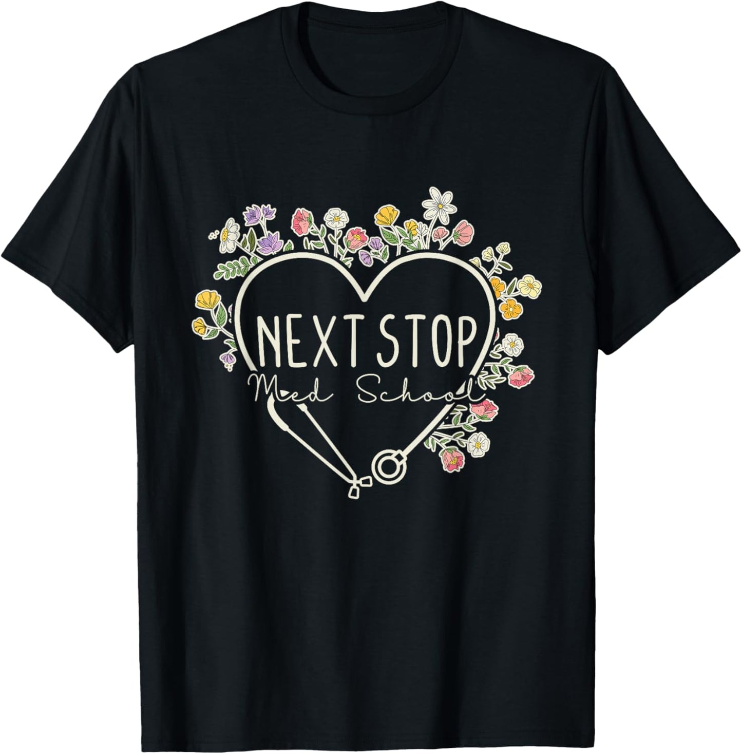 Next Stop Med School Medical School Medical Student T-Shirt - T-Shirt | Black