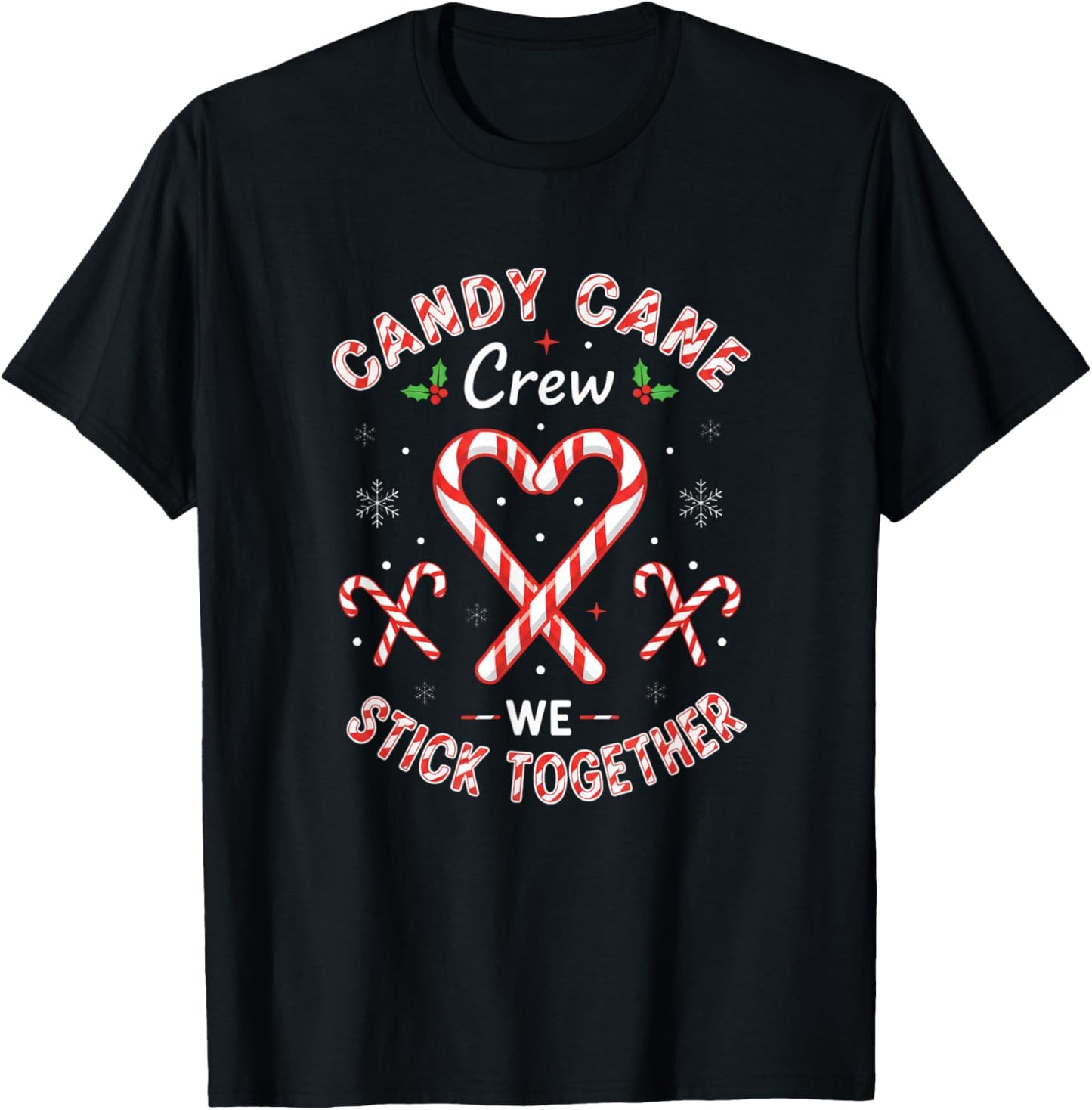 Candy Cane Crew We Stick Together Christmas Candy Heart Snow T-Shirt - T-Shirt | Black