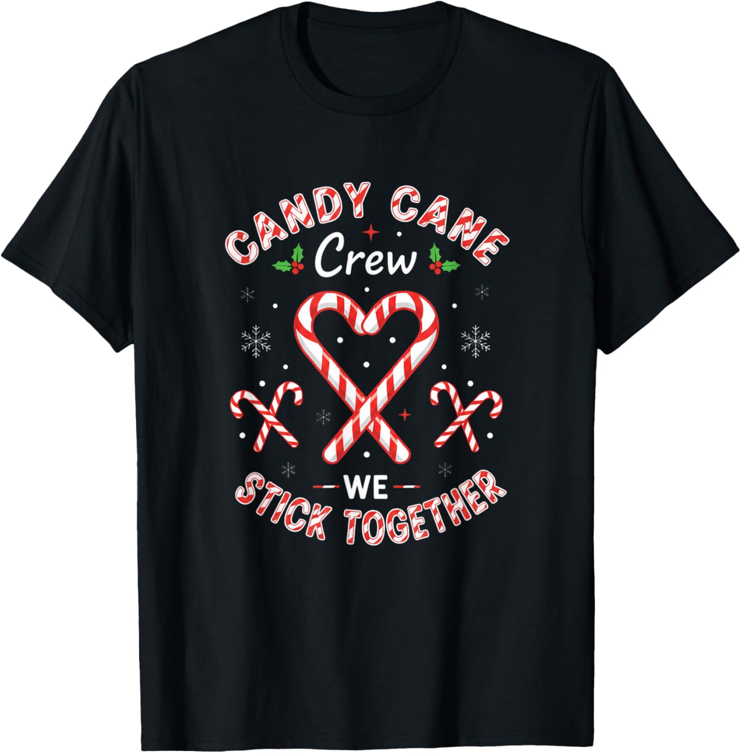 Candy Cane Crew We Stick Together Christmas Candy Heart Snow T-Shirt - T-Shirt | Black