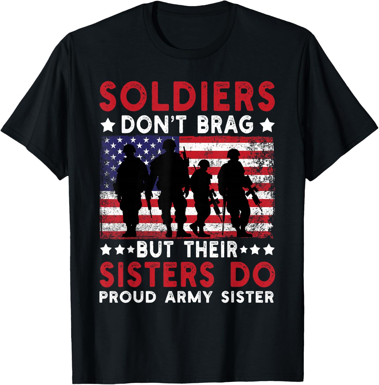 Soldiers Don't Brag but Their Sisters Do Sibling US Flag T-Shirt - T-Shirt | Black