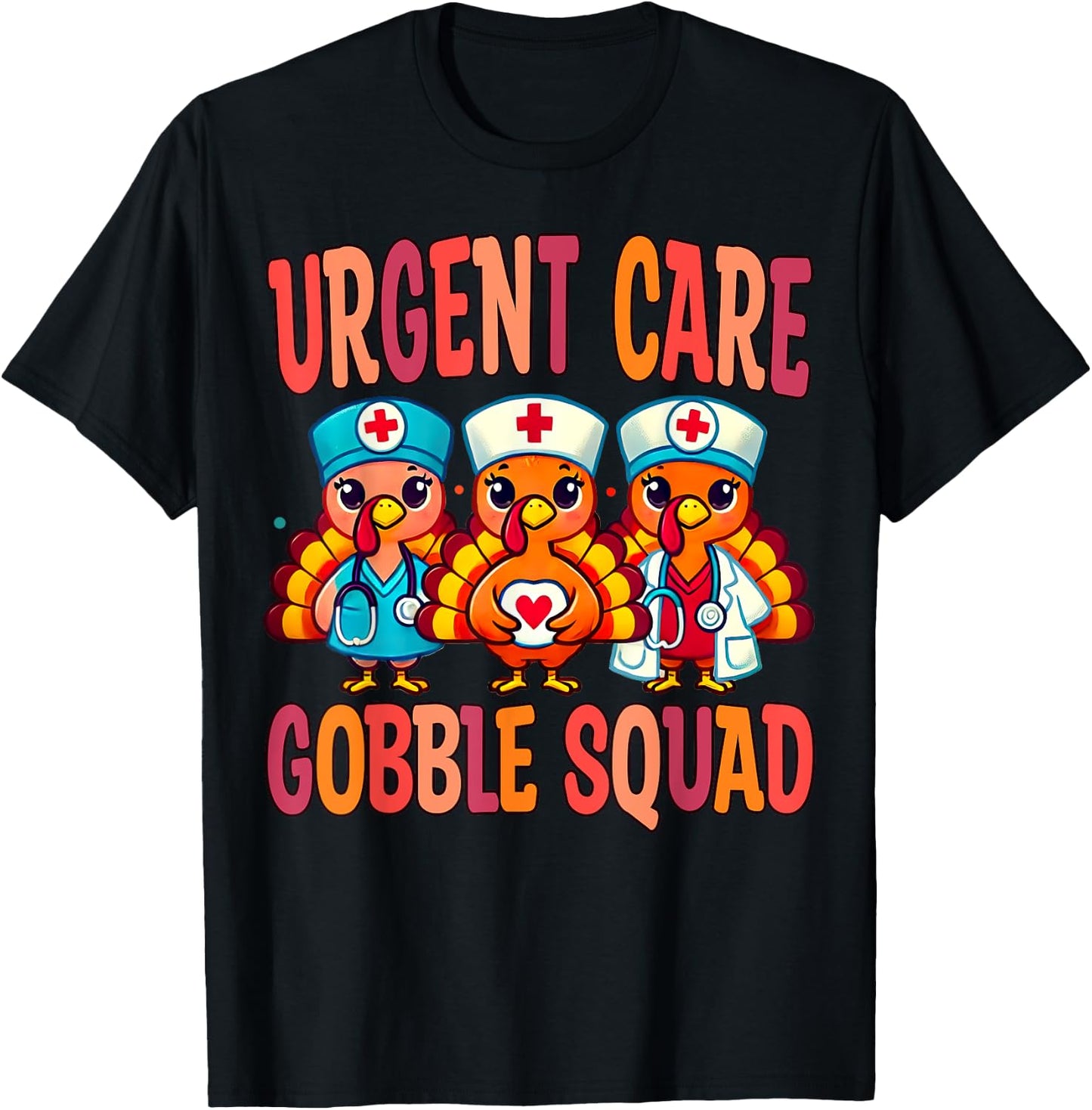 Urgent Care Nurse Gobble Squad Thanksgiving Doctor T-Shirt - T-Shirt | Black