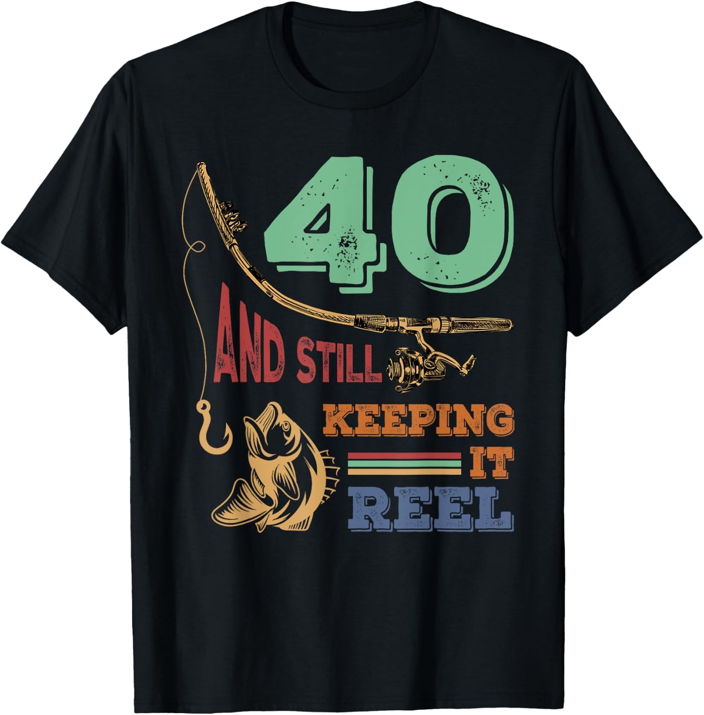 40th Birthday Fishing | Turning 40 | Fisherman Pun Gift T-Shirt - T-Shirt | Black