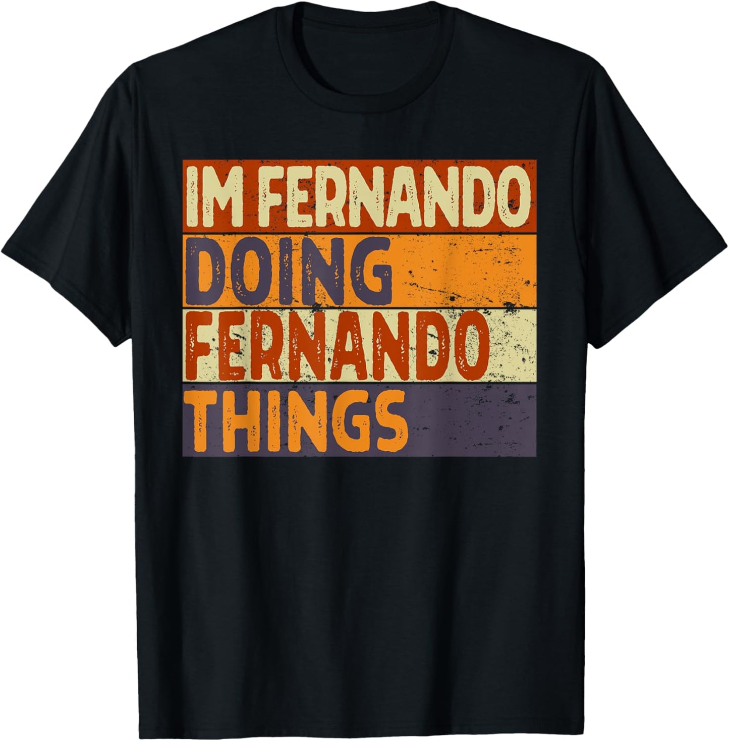 Retro I'm FERNANDO Doing FERNANDO Things Funny Birthday Joke T-Shirt - T-Shirt | Black