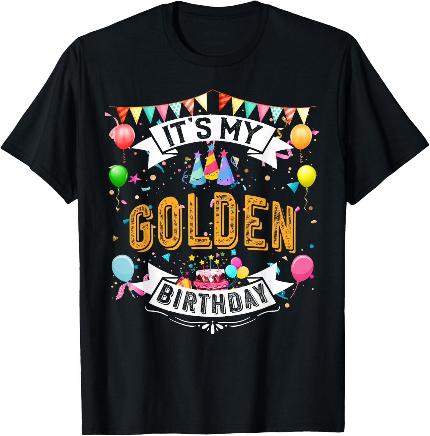 It's My Golden Birthday Cool Classic Birthday Gift T-Shirt - T-Shirt | Black