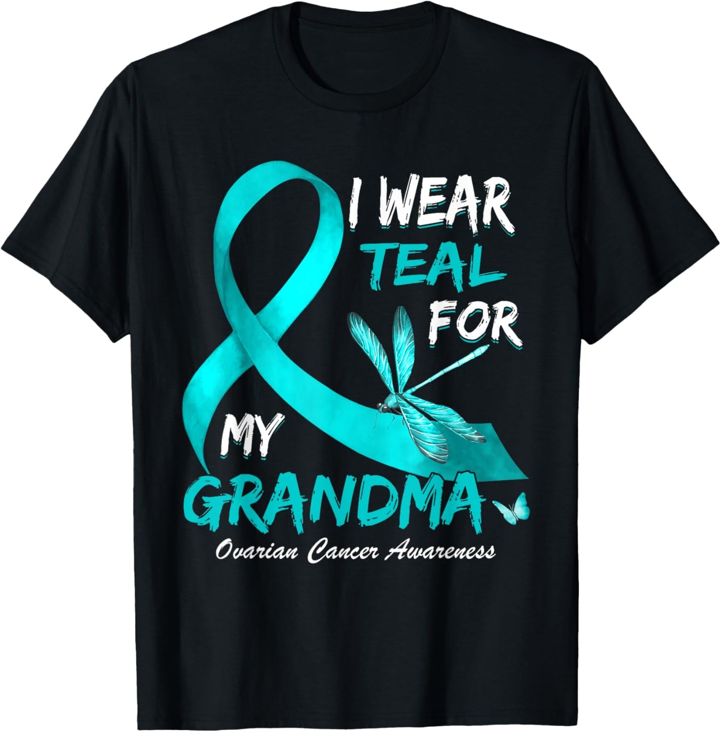 I Wear Teal For My Grandma Ovarian Cancer Awareness T-Shirt - T-Shirt | Black