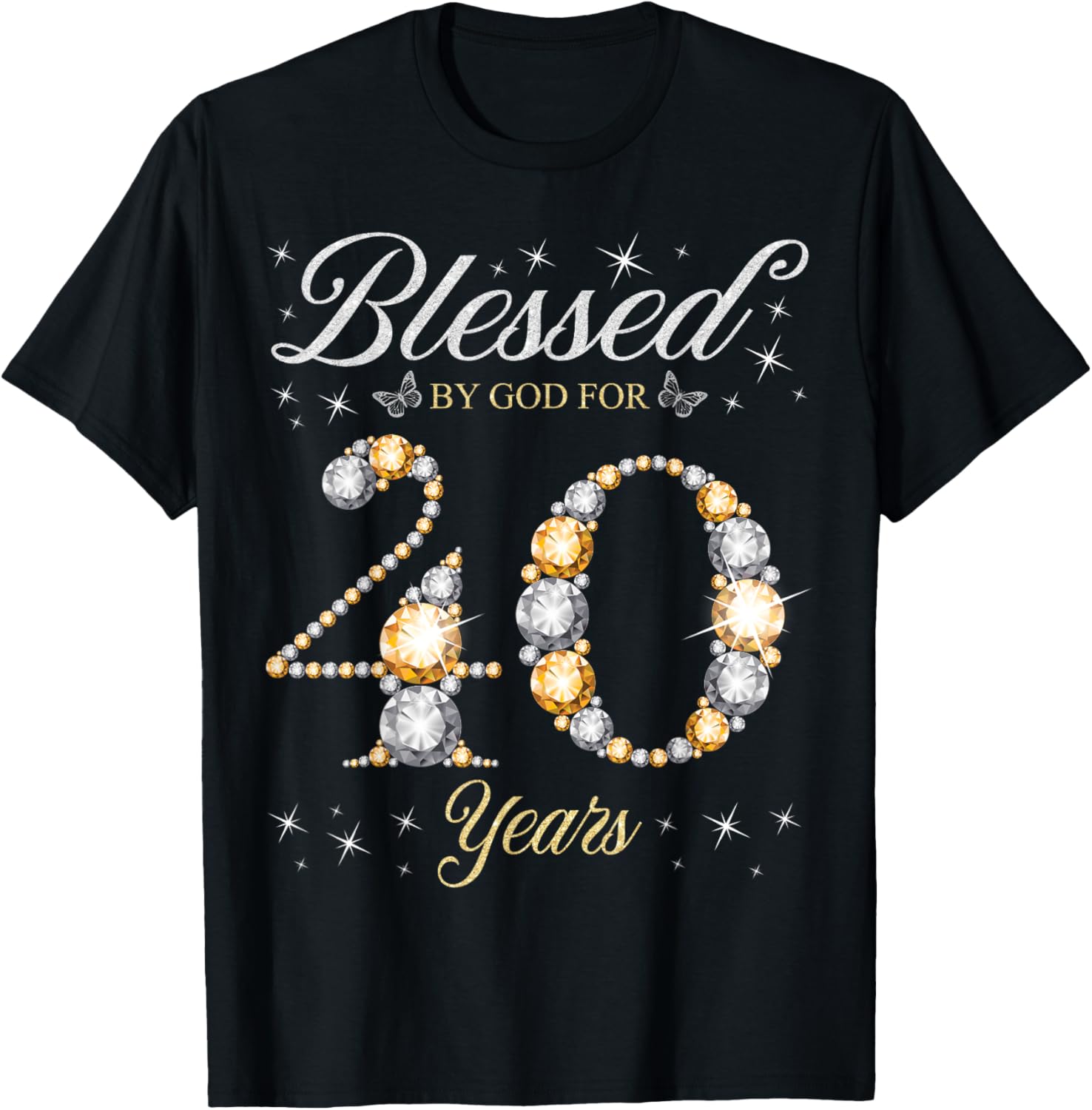 Blessed By God For 40 Years Old 40th Birthday Party T-Shirt - T-Shirt | Black