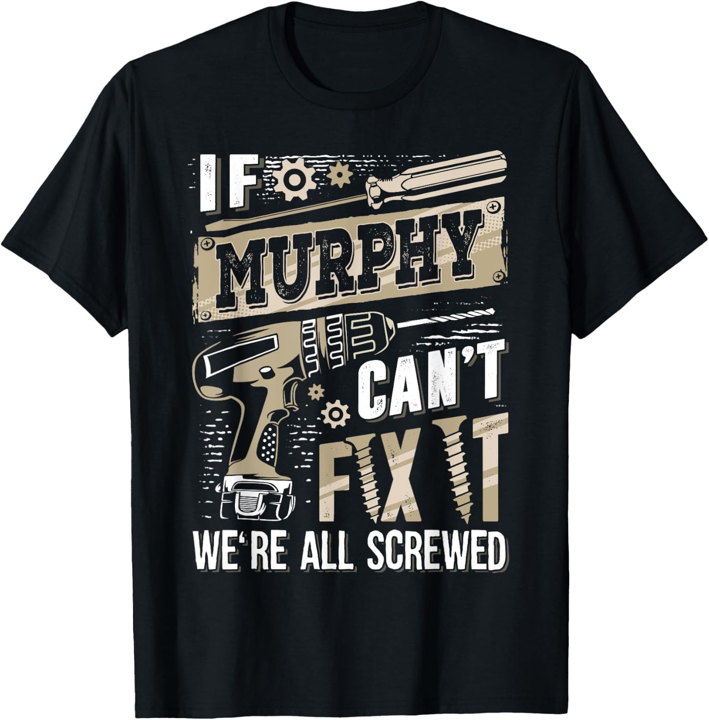 If MURPHY Can't Fix It We're All Screwed Vintage Family Name T-Shirt - T-Shirt | Black