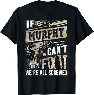 If MURPHY Can't Fix It We're All Screwed Vintage Family Name T-Shirt - T-Shirt | Black