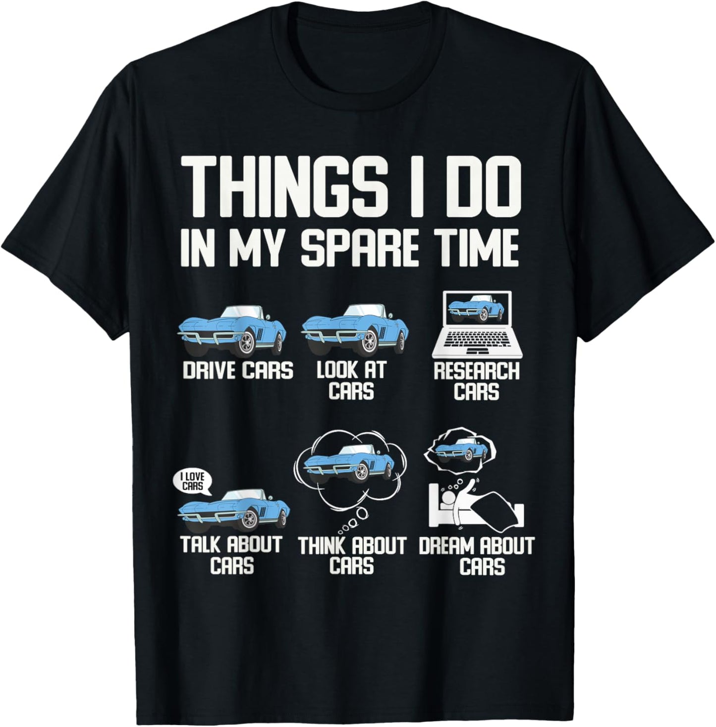 Funny Things I Do In My Spare Time Cars Enthusiast Car Lover T-Shirt - T-Shirt | Black