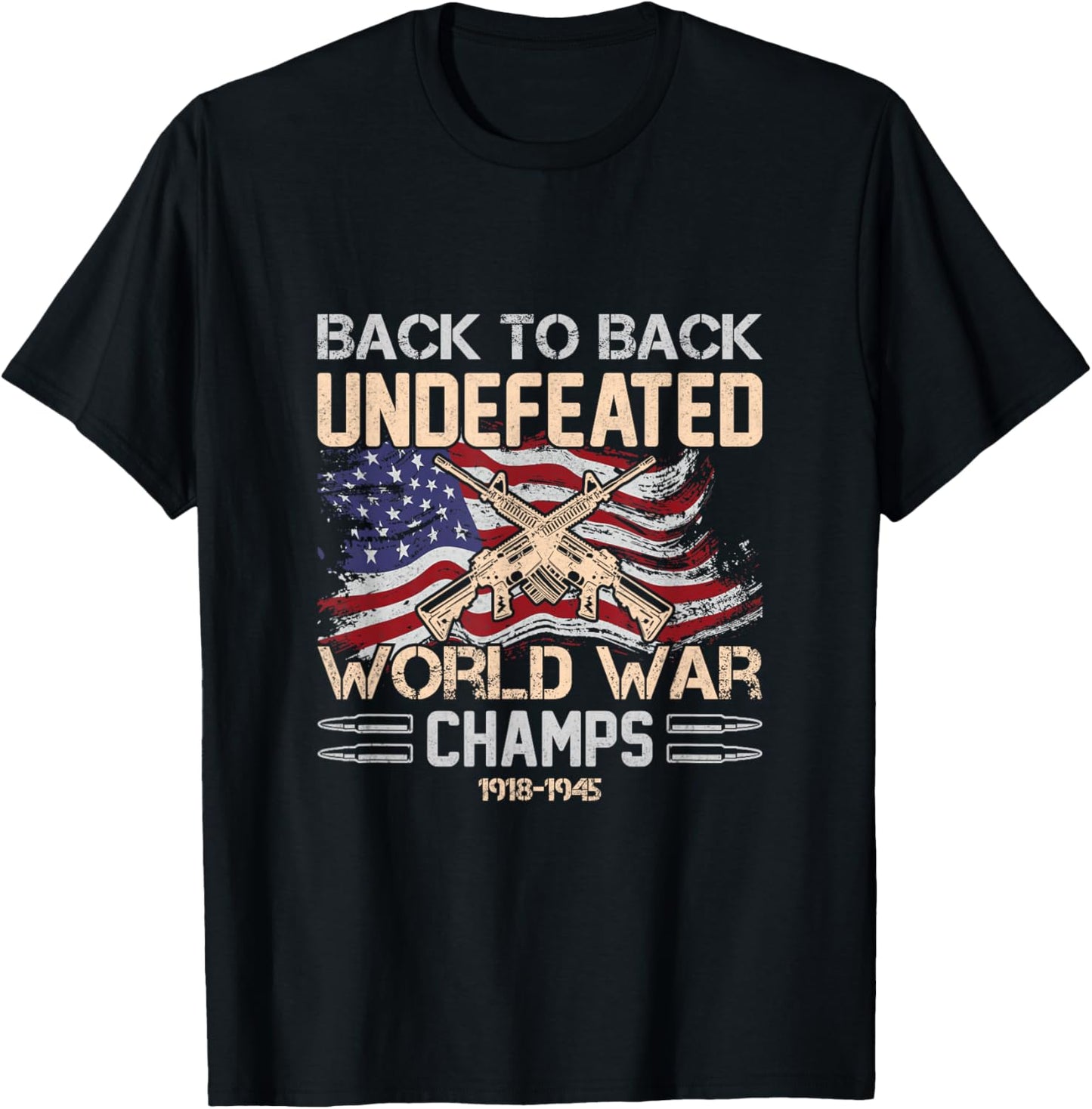 Back To Back Undefeated World War Champs 4th Of July T-Shirt - T-Shirt | Black