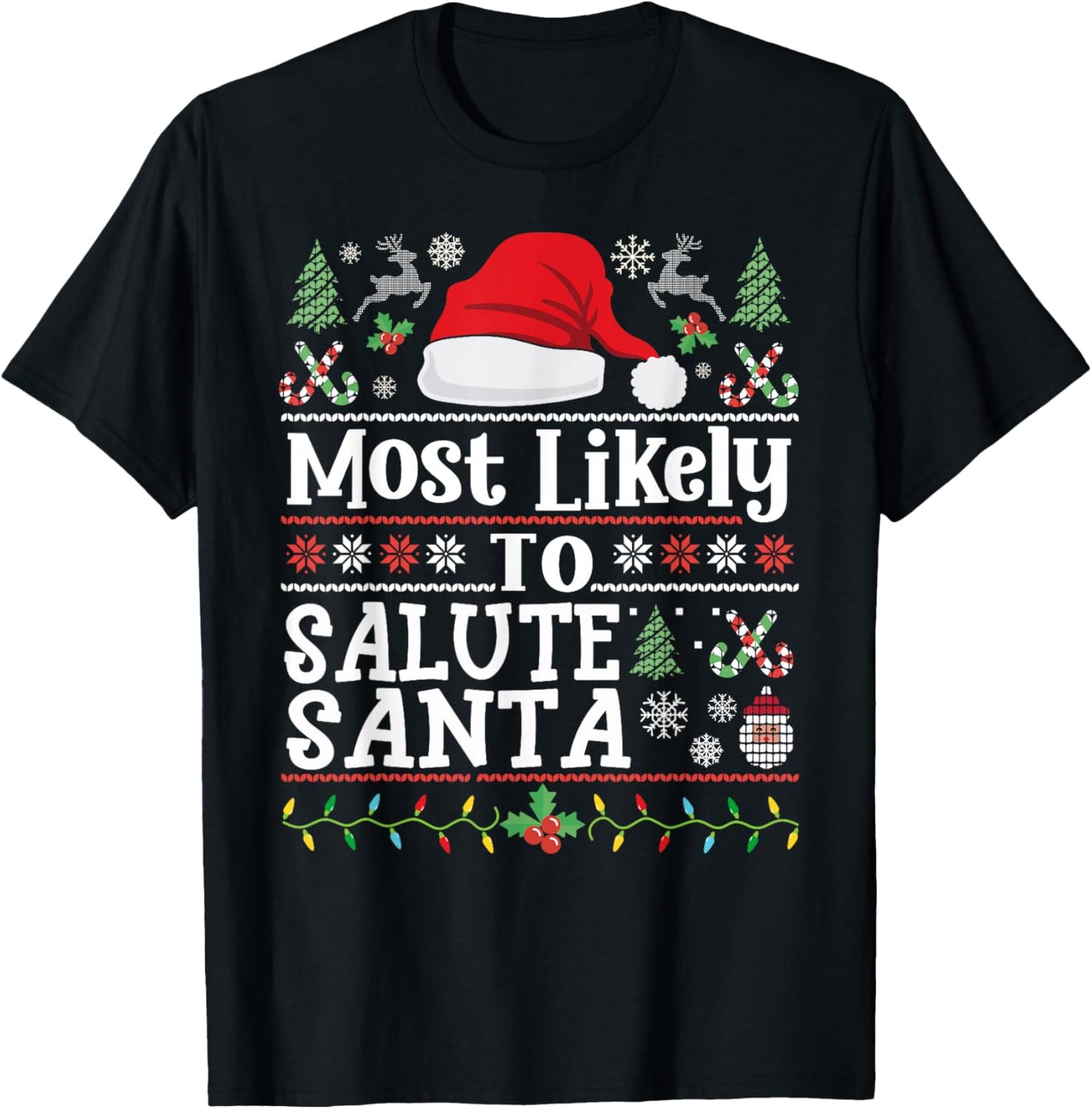 Most likely to Salute Santa- Soldier Christmas Army Veteran T-Shirt - T-Shirt | Black
