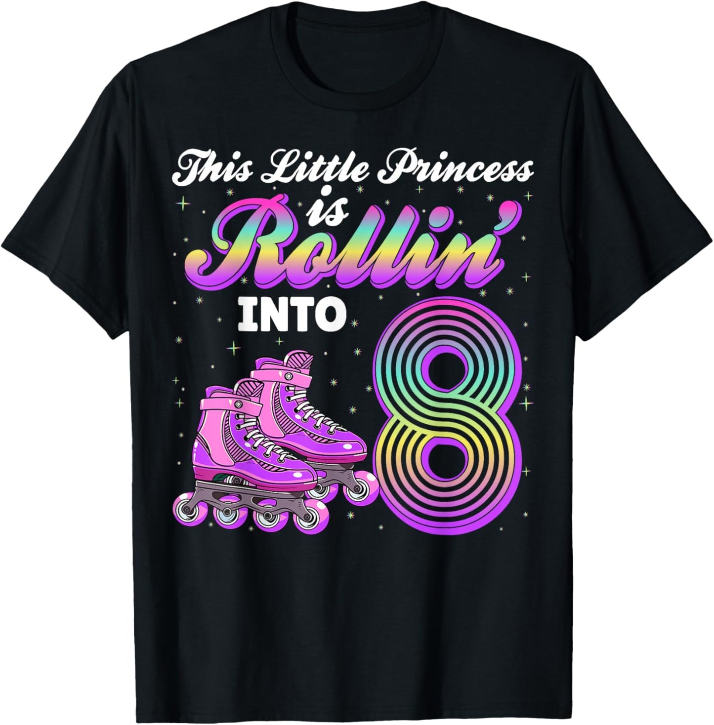 This Princess Is Rolling Into 8 Roller Skate 8th Birthday T-Shirt - T-Shirt | Black