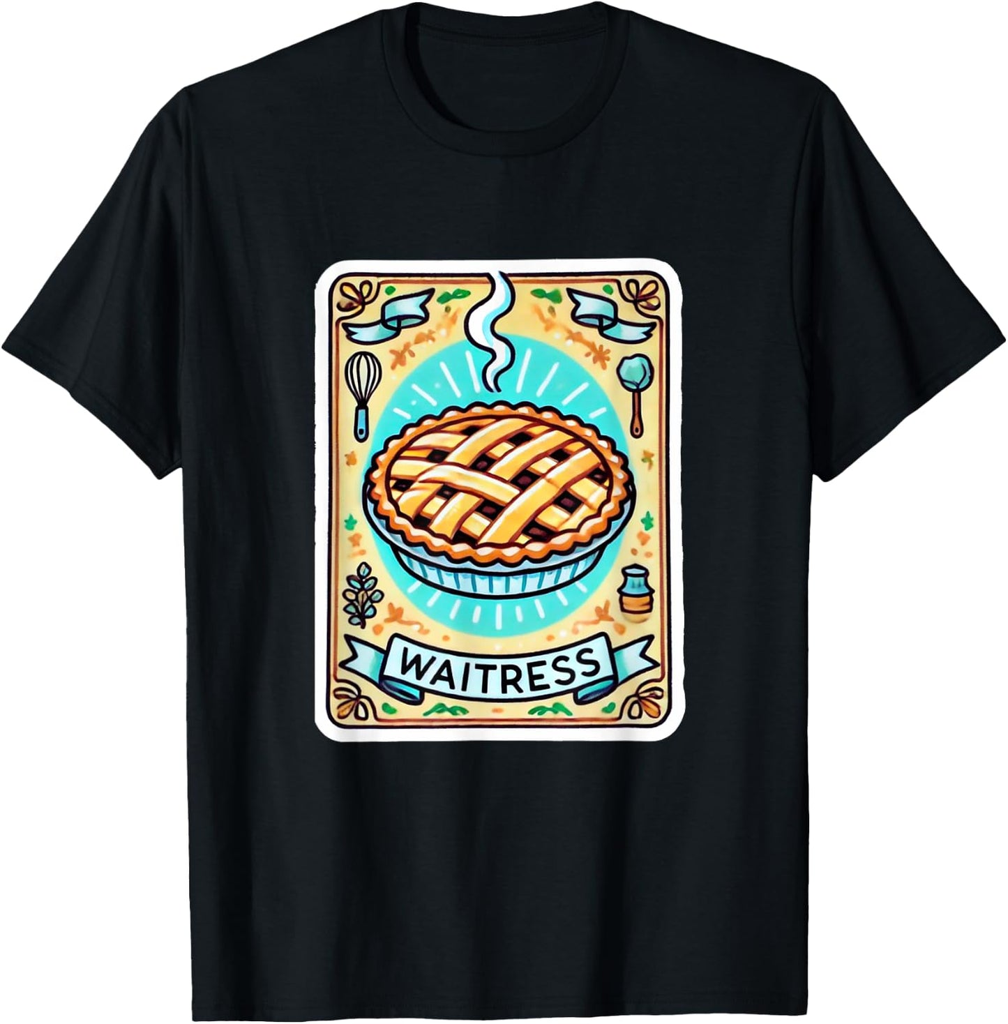 Waitress Musical Theatre Cute Pie Baking Design T-Shirt - T-Shirt | Black