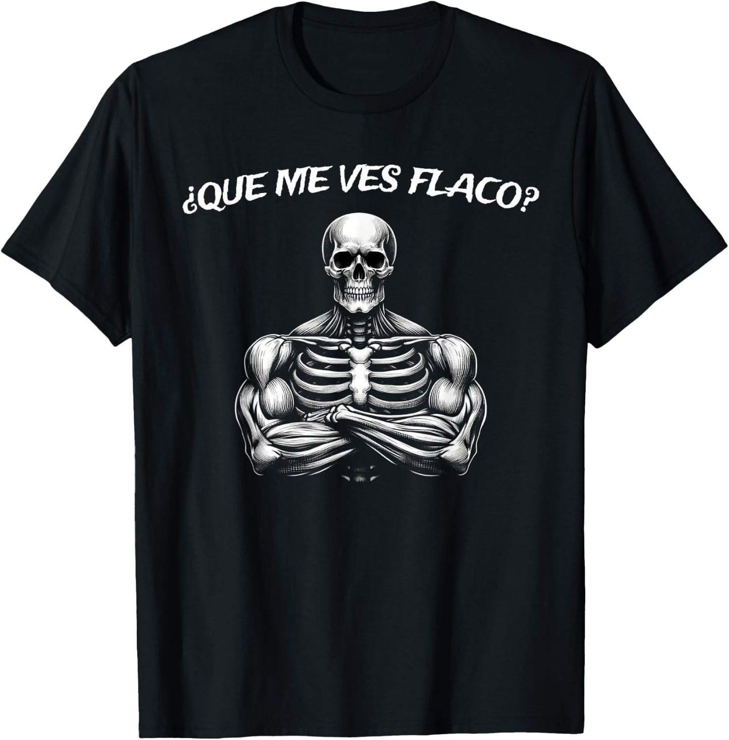 Calacas Chidas Gym | Mexican Sayings Funny Sarcasm Slang T-Shirt - T-Shirt | Black